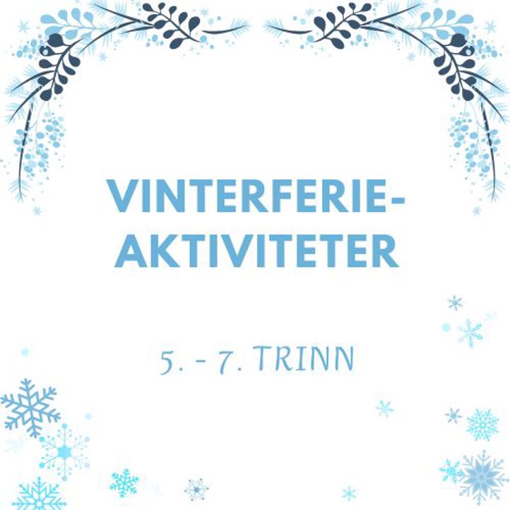 Vinterferie-aktiviteter 5.-7. trinn